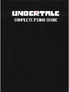 Undertale(アンダーテール)』オフィシャルピアノ曲集【完全版】（101曲 