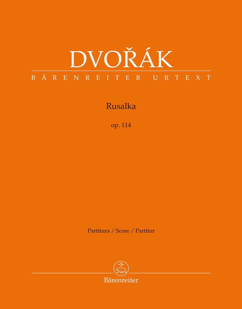 ドヴォルザーク／ルサルカ　作品114　3幕の叙情的なおとぎ話(原典版)(スコア)