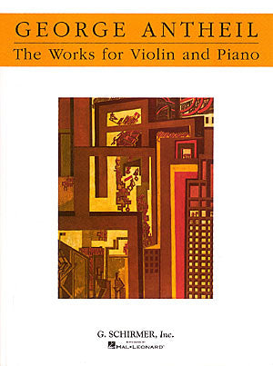G. アンタイル／ヴァイオリンとピアノのための作品