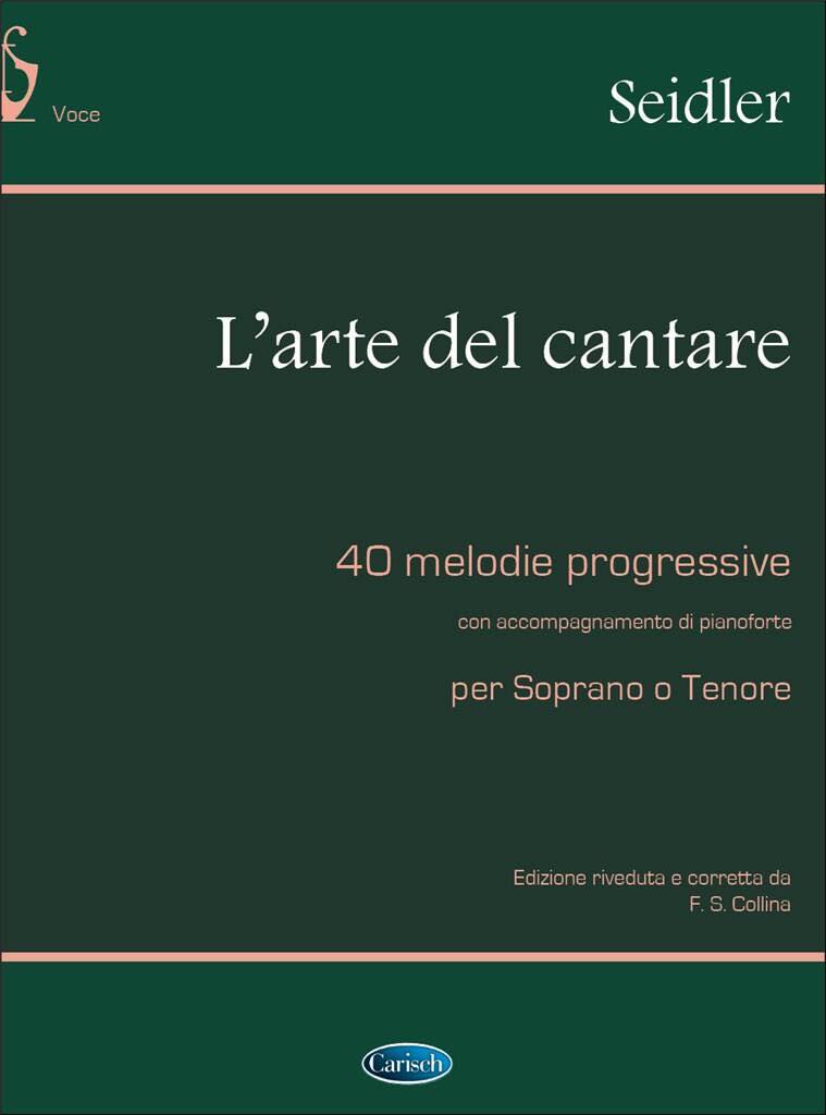 L’Arte Del Cantare - G. SEIDLER (ソプラノまたはテノール)《輸入声楽，合唱譜》